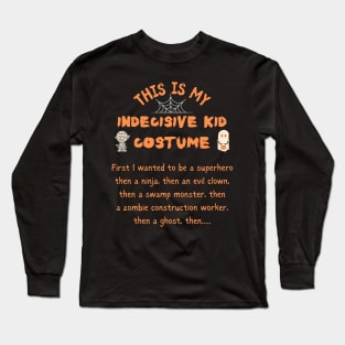 Indecisive Kid Lazy Costume Long Sleeve T-Shirt